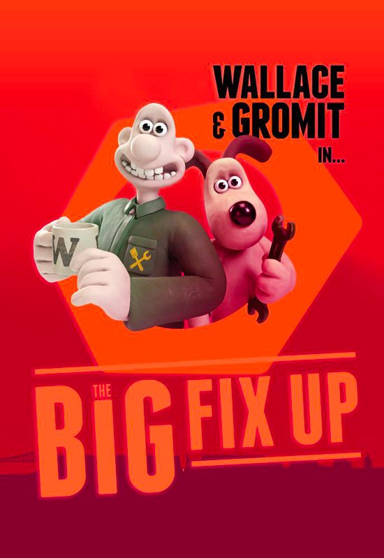 XRMust_WallaceGromitFixUp_Poster.jpeg